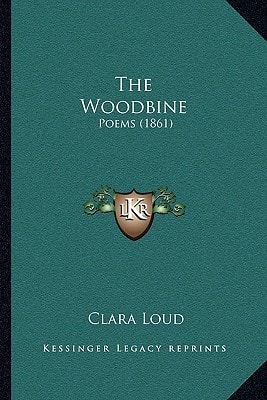 The Woodbine: Poems (1861)