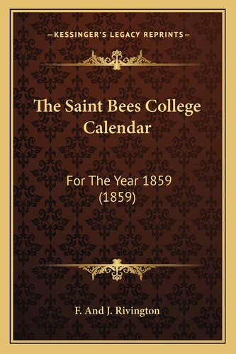 The Saint Bees College Calendar: For The Year 1859 (1859)