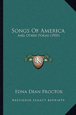 Songs Of America: And Other Poems (1905)