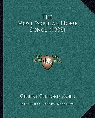 The Most Popular Home Songs (1908)