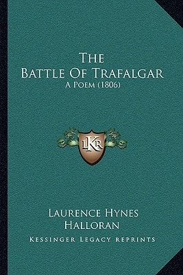 The Battle Of Trafalgar: A Poem (1806)