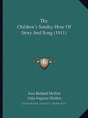 The Children's Sunday Hour Of Story And Song (1911)