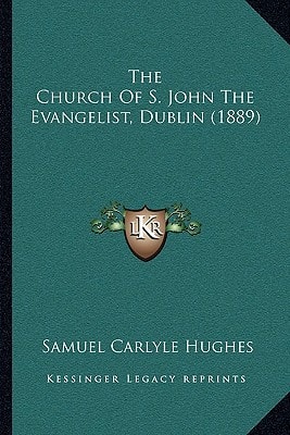 The Church Of S. John The Evangelist, Dublin (1889)