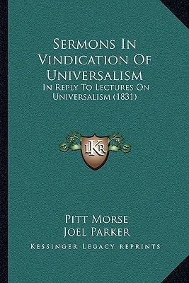 Sermons In Vindication Of Universalism: In Reply To Lectures On Universalism (1831)