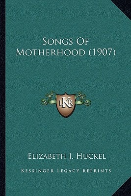 Songs Of Motherhood (1907)