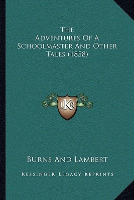 The Adventures Of A Schoolmaster And Other Tales (1858)