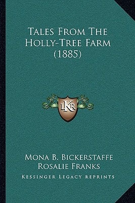 Tales From The Holly-Tree Farm (1885)