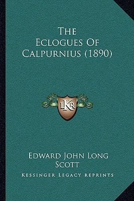 The Eclogues Of Calpurnius (1890)