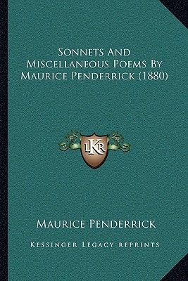Sonnets And Miscellaneous Poems By Maurice Penderrick (1880)