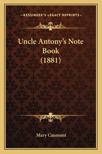 Uncle Antony's Note Book (1881)