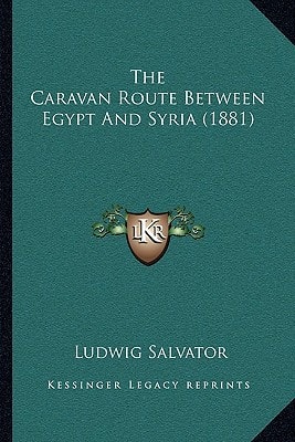 The Caravan Route Between Egypt And Syria (1881)