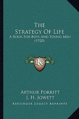 The Strategy Of Life: A Book For Boys And Young Men (1920)