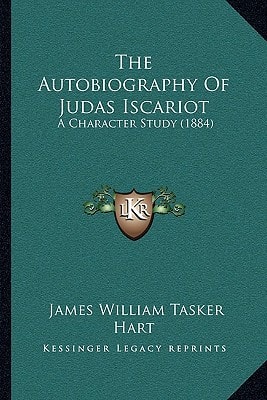 The Autobiography Of Judas Iscariot: A Character Study (1884)