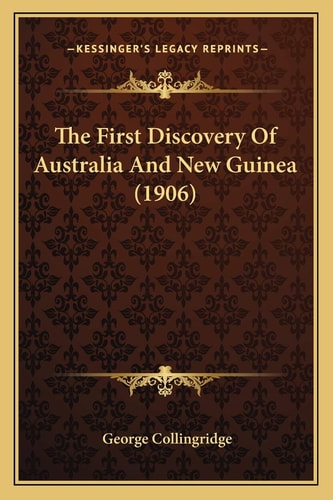 The First Discovery Of Australia And New Guinea (1906)