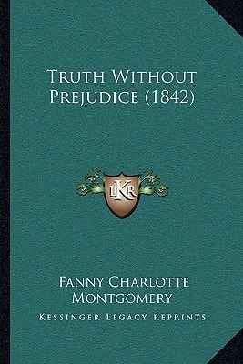 Truth Without Prejudice (1842)