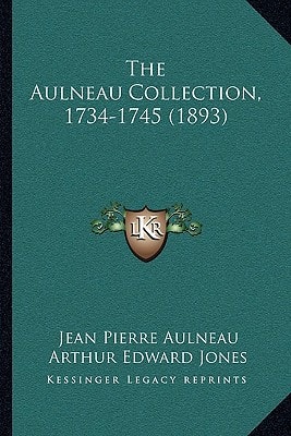 The Aulneau Collection, 1734-1745 (1893)