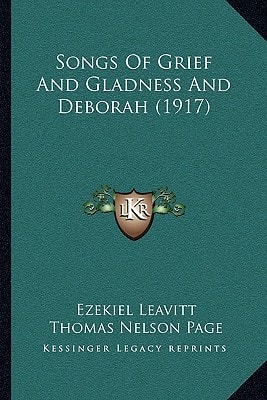 Songs Of Grief And Gladness And Deborah (1917)