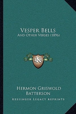 Vesper Bells: And Other Verses (1896)
