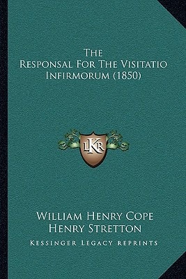 The Responsal For The Visitatio Infirmorum (1850)