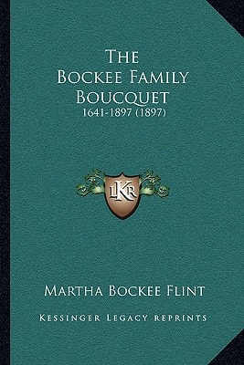 The Bockee Family Boucquet: 1641-1897 (1897)