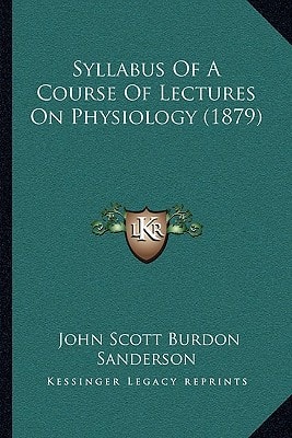 Syllabus Of A Course Of Lectures On Physiology (1879)