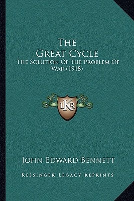 The Great Cycle: The Solution Of The Problem Of War (1918)