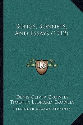 Songs, Sonnets, And Essays (1912)
