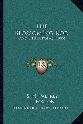 The Blossoming Rod: And Other Poems (1886)