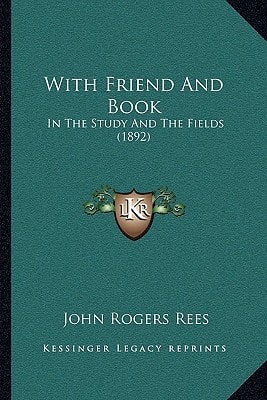 With Friend And Book: In The Study And The Fields (1892)