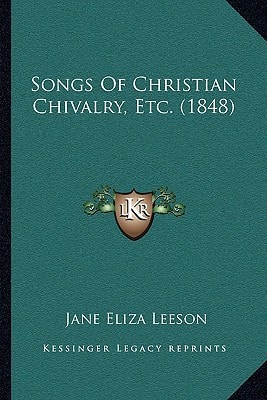 Songs Of Christian Chivalry, Etc. (1848)