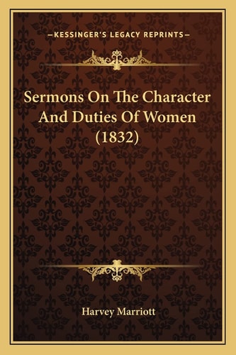 Sermons On The Character And Duties Of Women (1832)