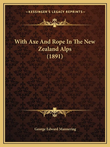 With Axe And Rope In The New Zealand Alps (1891)