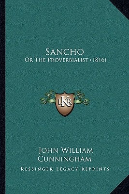 Sancho: Or The Proverbialist (1816)