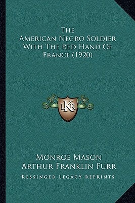 The American Negro Soldier With The Red Hand Of France (1920)
