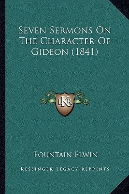 Seven Sermons On The Character Of Gideon (1841)