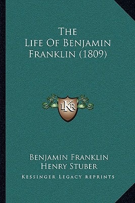 The Life Of Benjamin Franklin (1809)