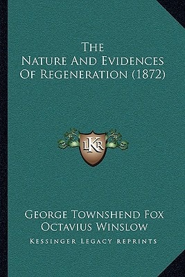 The Nature And Evidences Of Regeneration (1872)