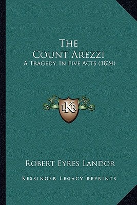 The Count Arezzi: A Tragedy, In Five Acts (1824)