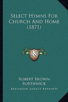 Select Hymns For Church And Home (1871)