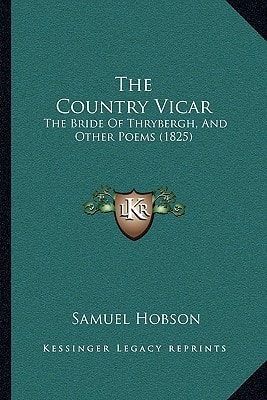 The Country Vicar: The Bride Of Thrybergh, And Other Poems (1825)