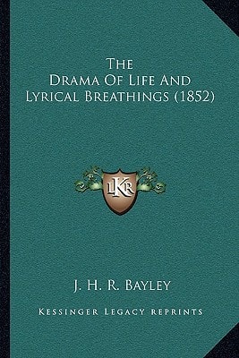 The Drama Of Life And Lyrical Breathings (1852)