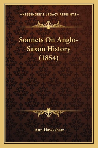 Sonnets On Anglo-Saxon History (1854)