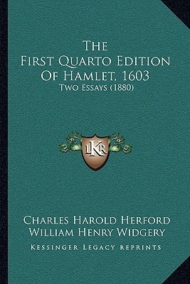 The First Quarto Edition Of Hamlet, 1603: Two Essays (1880)