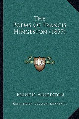 The Poems Of Francis Hingeston (1857)