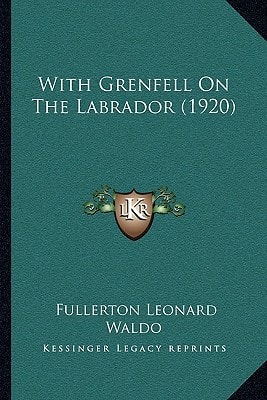 With Grenfell On The Labrador (1920)