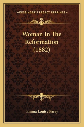 Woman In The Reformation (1882)