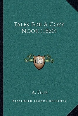 Tales For A Cozy Nook (1860)