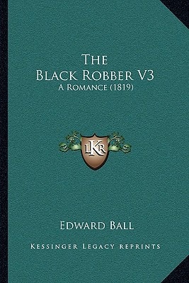 The Black Robber V3: A Romance (1819)