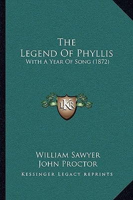 The Legend Of Phyllis: With A Year Of Song (1872)