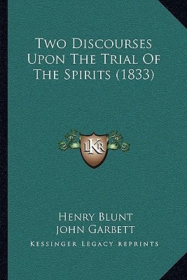 Two Discourses Upon The Trial Of The Spirits (1833)